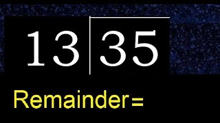Divide 35 by 13 , remainder  . Division with 2 Digit Divisors . How to do