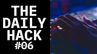 The Daily Hack #06