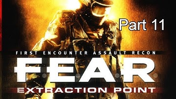 FEAR Extraction Point Part 11