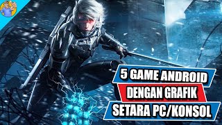 5 Game Android Terbaik Dengan Grafik Setara Game Pc/konsol