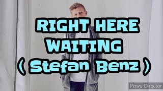 Richard Marx - Right Here Waiting (Stefan Benz Cover) RGV Lyrics