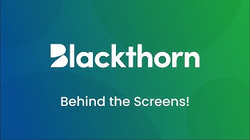 Blackthorn - Behind the Screens!