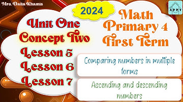 Math Primary 4 Unit 1 Lesson 5&6&7-Comparing big number - المنهج الجديد الصف الرابع الابتدائي - 2024