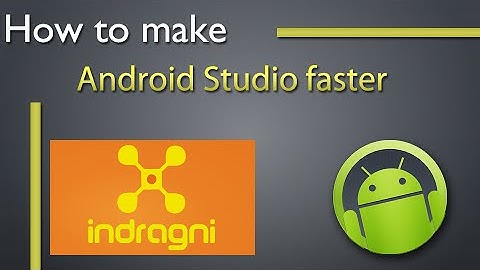 How to make Android Studio faster