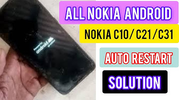 HOW TO FIX AND SOLVE NOKIA C10, C21, C31 AUTO RESTART PROBLEM!! ALL NOKIA AUTO RESTART SOLUTION 2025