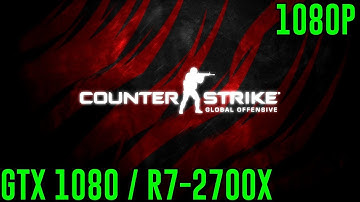 CS GO: GTX 1080 • RYZEN 7 2700X Max Settings 1080P