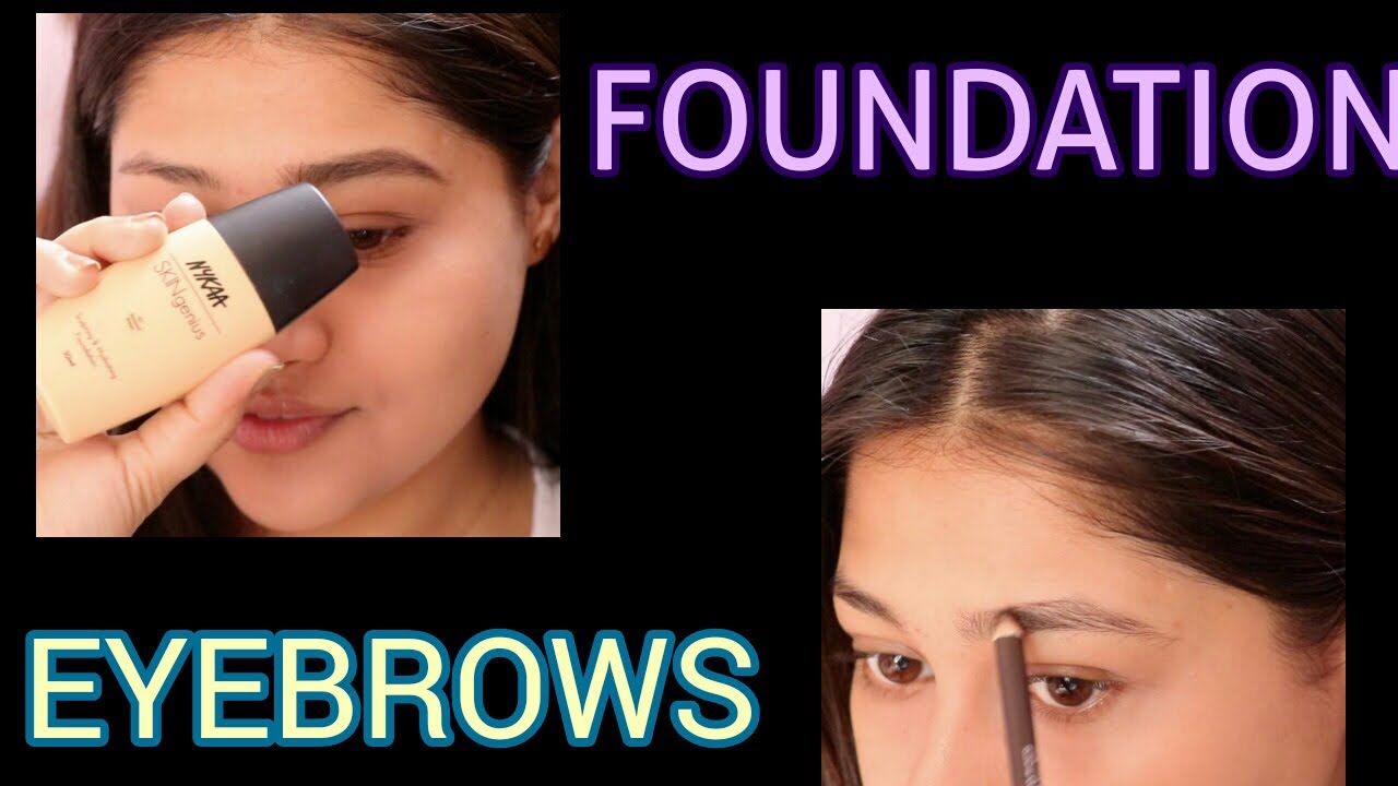 HOW TO FILL IN EYEBROWS & APPLY FOUNDATION KOLKATA INDIA YouTube