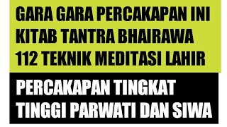 Download Lagu GARA GARA PERCAKAPAN INI, LAHIR KITAB VIGYAN TANTRA BHAIRAWA‼️112 TEKNIK MEDITASI TANTRA MP3