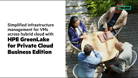 Updates to HPE GreenLake for Private Cloud Business Edition | Chalk Talk