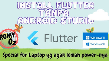 Flutter Tip 2 : Install Flutter tanpa Android Studio (Special for Laptop yg agak Lemah)