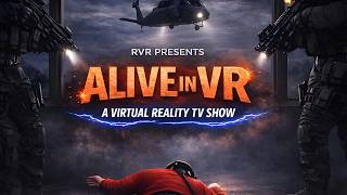 RVR Presents: ALIVE IN VR — Episode 1 | Chapter 1: The Escape