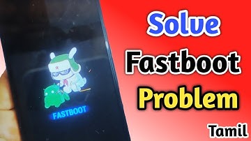 How To Solve Fastboot Problem In MI/Fastboot problem In MI/Redmi Fastboot Problem