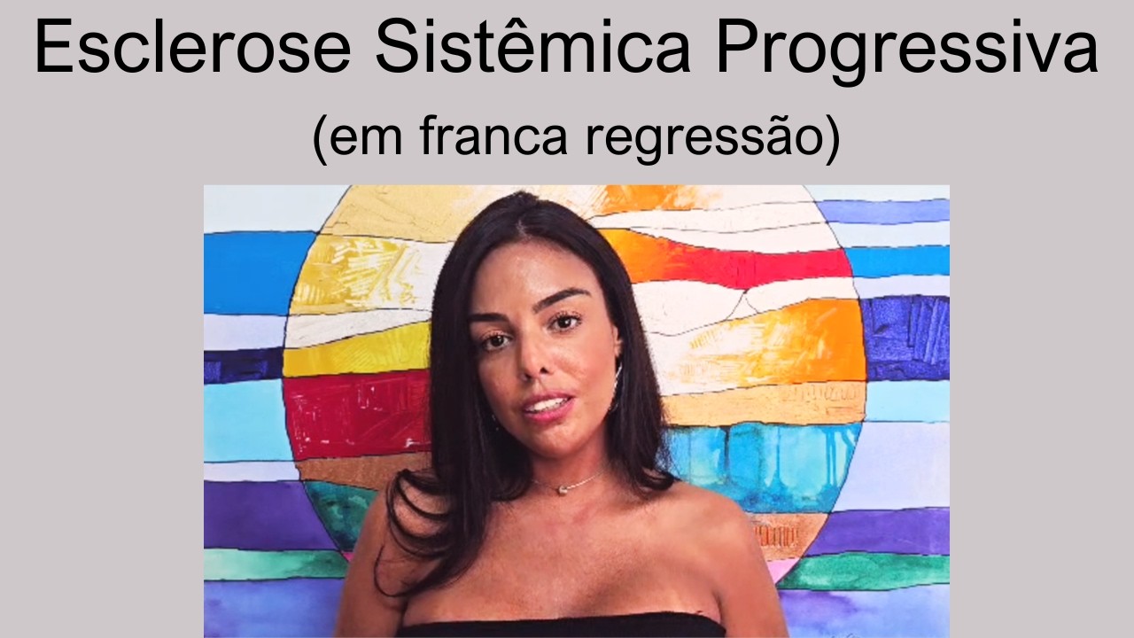 Ingrid - Esclerose Sistêmica Progressiva #1104
