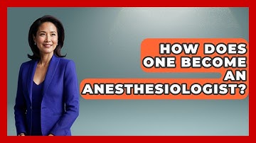 How Does One Become An Anesthesiologist? - The Operating Table