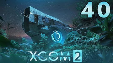 XCOM 2 ➤ 40 - Let