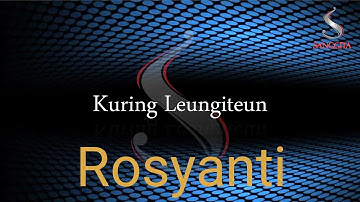 Sanggita " KURING LEUNGITEUN " Rosyanti (Official  Audio video  lirik)