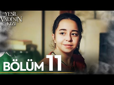 Yeşil Vadi'nin Kızı 11. Bölüm