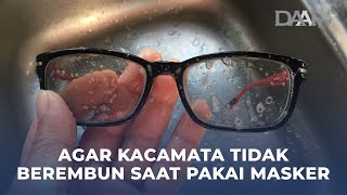 Cara agar kacamata tidak berembun saat memakai masker