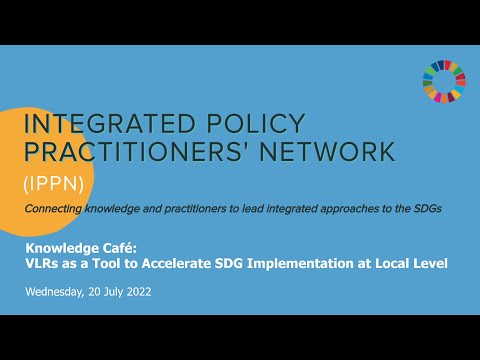 IPPN Knowledge Café: VLRs as a tool to accelerate SDG implementation at local level (20 July 2022)