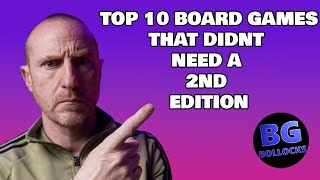 Top 10 Board Games That Didn't Need A 2nd Edition