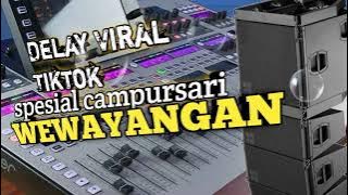 Spesial Delay WEWAYANGAN - cek sound efek Delay Viral