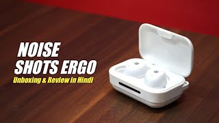 Noise Shots Ergo True Wireless Earphones Unboxing & Review in Hindi| IPX7 Waterproof & 20hr Playtime