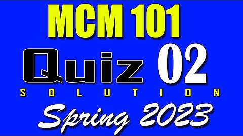 MCM101 Quiz 2 Solution 2023 | MCM101 Quiz 2 Solved Spring 2023