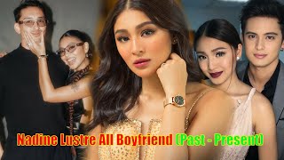 Nadine Lustre All Boyfriend (Past - Present)