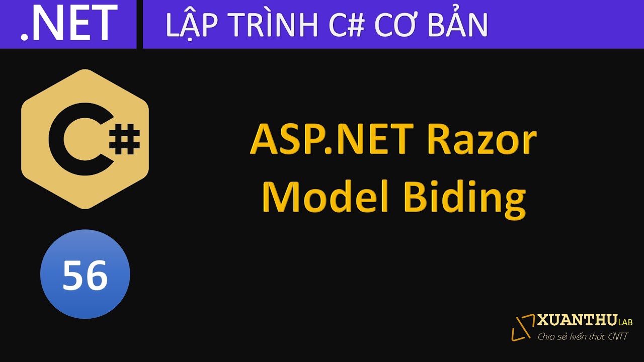 asp.net core คือ  Update New  CS56 - (ASP.NET Razor  07) Model Binding - liên kết dữ liệu Model trong ASP.NET,  C# .NET Core