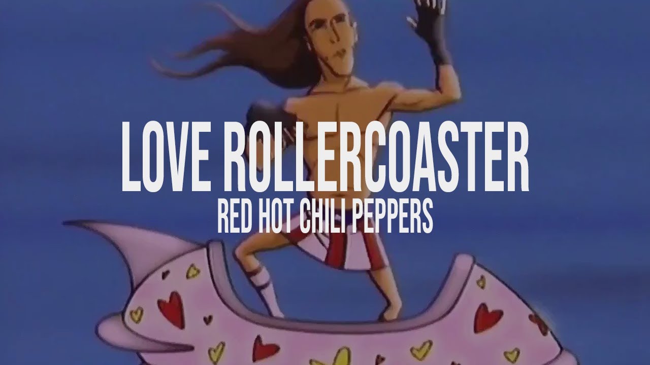 Red Hot Chili Peppers - Love Rollercoaster (Sub. Español) [Traduciendo Mi  Playlist] - YouTube