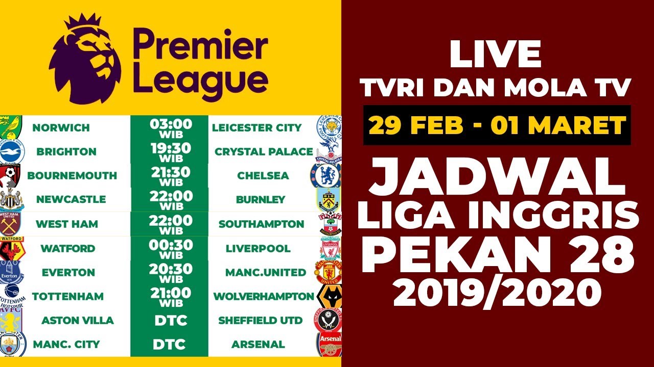 JADWAL LIGA INGGRIS MALAM INI PEKAN 28 DAN KLASEMEN LIGA INGGRIS 2019