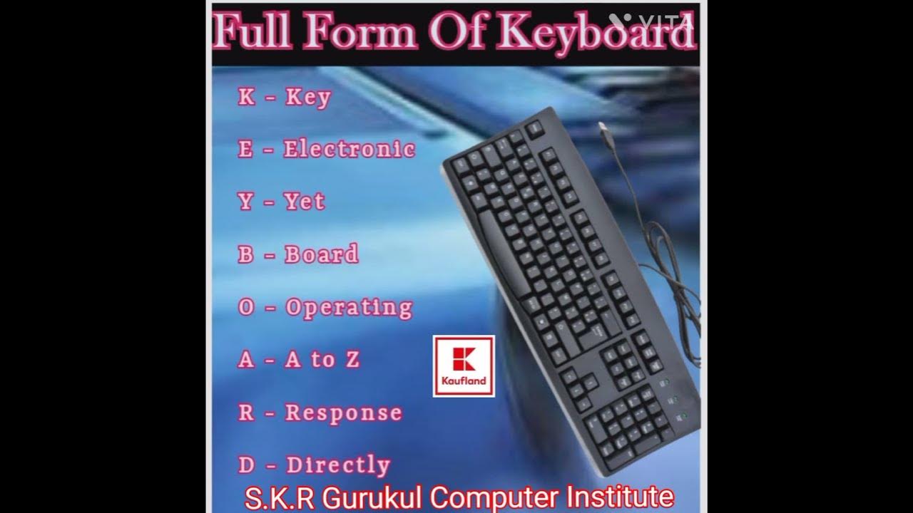 Full Form Of Keyboard YouTube full-form-of-keyboard-youtube