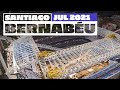 NEW Santiago Bernabéu stadium works (July 2021) | Real Madrid