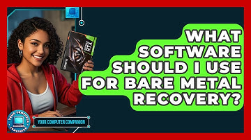 What Software Should I Use For Bare Metal Recovery? - Your Computer Companion