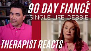 90 Day: The Single Life - (Debbie #13) - Colt Reunion - Therapist Reacts