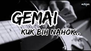 GEMAI - KUK BIH NAHOK (Audio)