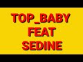 Topbaby banm yon hit feat cedine ton nwel vin delivre nou nan zile a