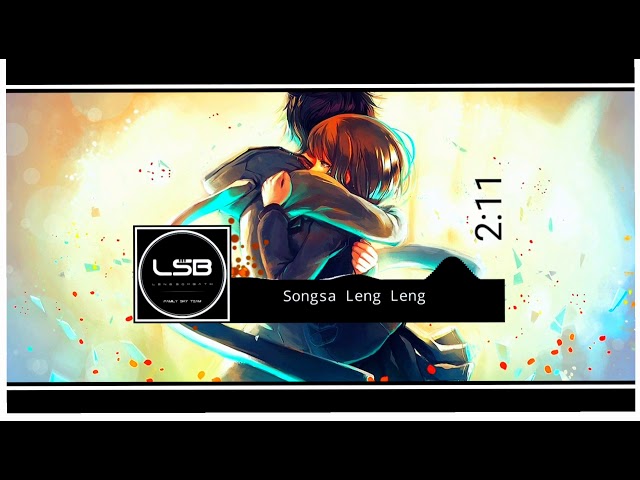 Songsa Leng Leng ft We Are One Remix 2019 ( BENZ ) class=