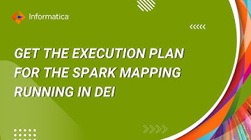 How to Get the Execution Plan for the Spark Mapping Running in Data Engineering Integration
