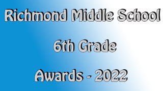 Richmond Middle School - 6th Grade Awards 2022