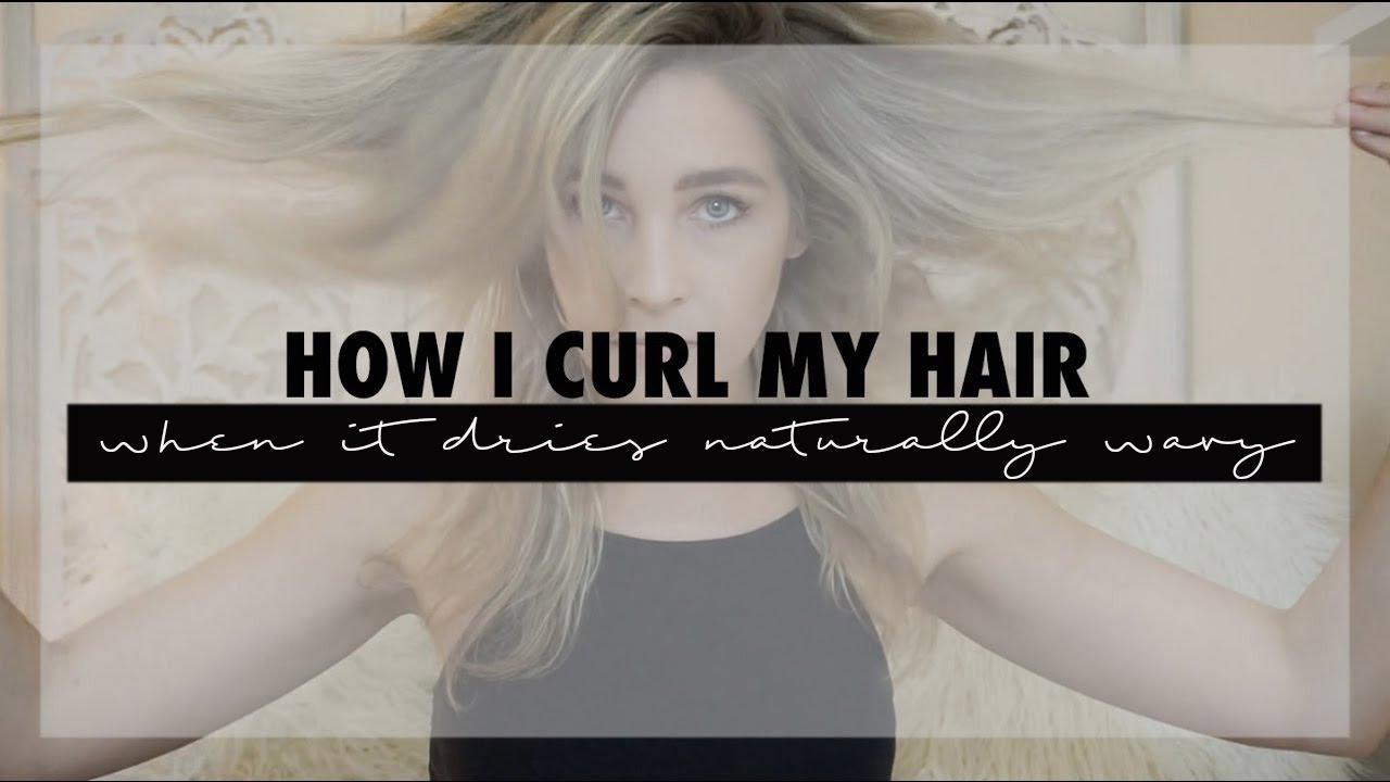 HOW TO CURL NATURALLY WAVY HAIR YouTube