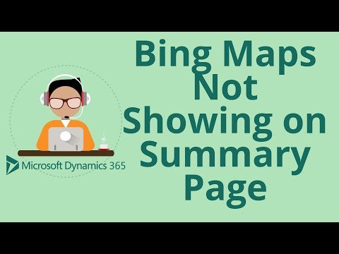 Bing Maps Aren't Showing up on Summary Page in Dynamics 365 CRM