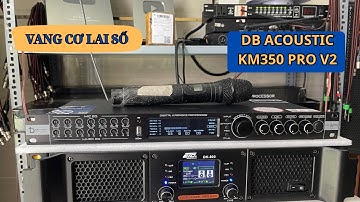 Vang Cơ Lai Số DB Acoustic KM350 Pro V2 | Vang Tích Hợp Nhiều Chế Độ Karaoke. Liên Hệ: 0909.67.55.40