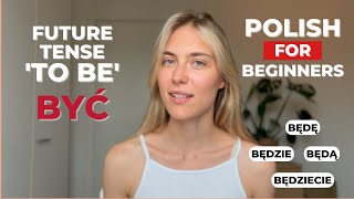 Verb 'TO BE' in Polish | future tense (BYĆ)