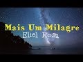 📻 Mais Um Milagre - Eliel Rosa