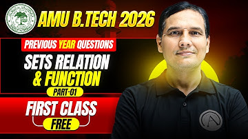 AMU B.Tech 2026 | Sets, Relation & Function (Part : 02) PYQs Masterclass #amu #btech2026 #testseries