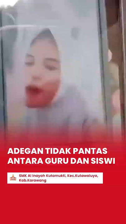 Adegan Tidak Pantas Antara Guru dan Siswi