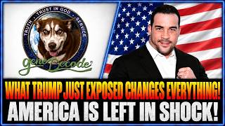 Gene Decode Updates Today What Trump Just Exposed Changes Everything America Is Left In Shock