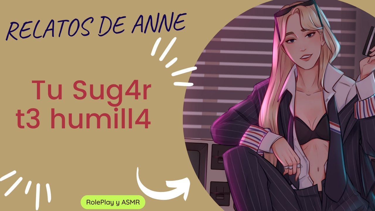 ***Tu Sugar te humill4 *** Roleplay/ASMR