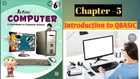Introduction to QBASIC, Chapter - 5  (Class 6) Computer